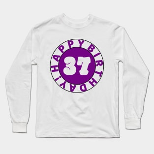 Happy 37th Birthday Long Sleeve T-Shirt